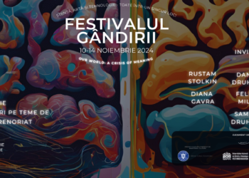 Festivalul Gândirii: Un eveniment de excepție pentru explorarea Ideilor vizionare la București